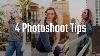 4 Tips To Improve Your Photoshoots Watch Before Your Shoot