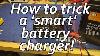 How To Be Smarter Than A Smart Automatic Car Battery Charger An Easy Trick To Charge A Dead Battery