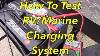 How To Test Rv Or Marine Battery Charging System